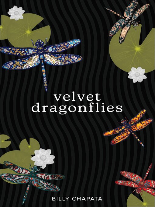 Title details for Velvet Dragonflies by Billy Chapata - Available